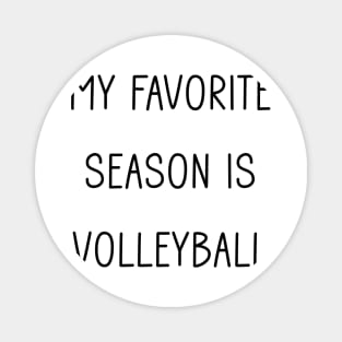 My Favorite Season is Volleyball Magnet